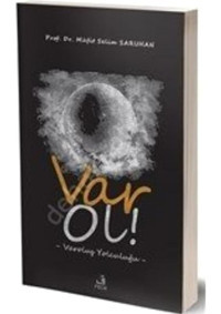 Var Ol! - Varoluş Yolculuğu - Müfit Selim Saruhan - Fecr Yayınları