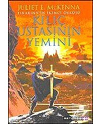 Kılıç Ustasının Yemini - Einarinn'in İkinci Öyküsü - Juliet E. Mckenna - Artemis Yayınları
