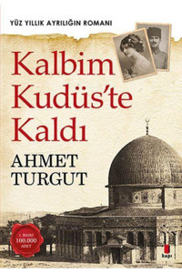 Kapı Yayınları Kalbim Kudüs’te Kaldı kitabı / Ahmet Turgut / Kapı Yayınları