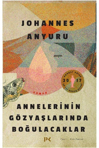 Profil Kitap Annelerinin Gözyaşlarında Boğulacaklar Johannes Anyuru Kitabı 264 Sayfa Profil Kitap