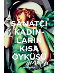 Sanatçı Kadınların Kısa Öyküsü - Susie Hodge - Hep Kitap