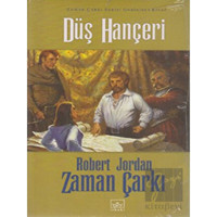 Zaman Çarkı Serisi 11.Cilt Düş Hançeri - Robert Jordan - İthaki Yayınları