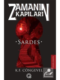 Sardes: Zamanın Kapıları - Üçüncü Kitap - K. F. Cöngevel - Q Yayınları