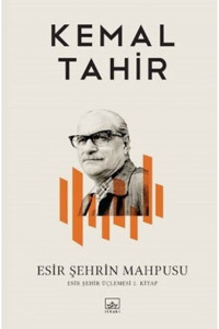 İthaki Yayınları Esir Şehrin Mahpusu / Kemal Tahir / / 9786057762023