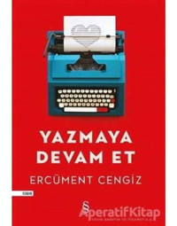 Yazmaya Devam Et - Ercüment Cengiz - Everest Yayınları