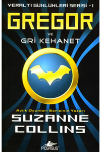 Pegasus Yayınları Gregor Ve Gri Kehanet - Yeraltı Günlükleri Serisi 1 & Suzanne Collins