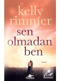Sen Olmadan Ben - Kelly Rimmer - Pegasus