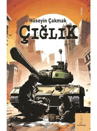 Çığlık - Hüseyin Çakmak - ŞEY Kitap