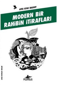 Pegasus Yayınları Modern Bir Rahibin Itirafları - Ateş Ilyas Başsoy