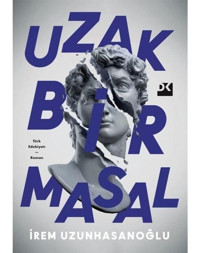 Uzak Bir Masal - İrem Uzunhasanoğlu - Doğan Kitap