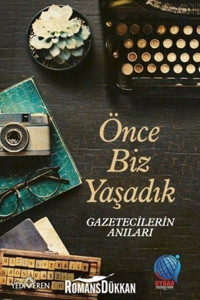 Yediveren Yayınları Önce Biz Yaşadık, Kolektif, , Önce Biz Yaşadık Kitabı, 352 Sayfa