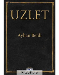 Uzlet - Ayhan Benli - Favori Yayınları