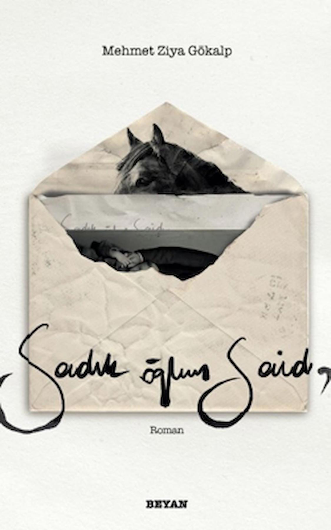 Sadık Oğlum Said / Mehmet Ziya Gökalp / Beyan Yayınları / 9786256773202