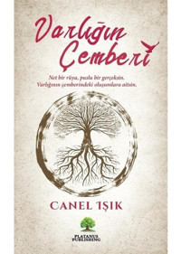 Varlıgın Çemberi - Canel Işık - Platanus Publishing
