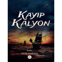 Kayıp Kalyon - Ufuk Cankaya - Nar Ağacı Yayınları