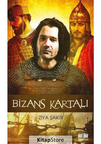 Bizans Kartalı - Ziya Şakir - Akıl Fikir Yayınları