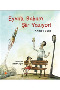 Günışığı Kitaplığı Zeyno Kitapları 1 Eyvah, Babam Şiir Yazıyor!
