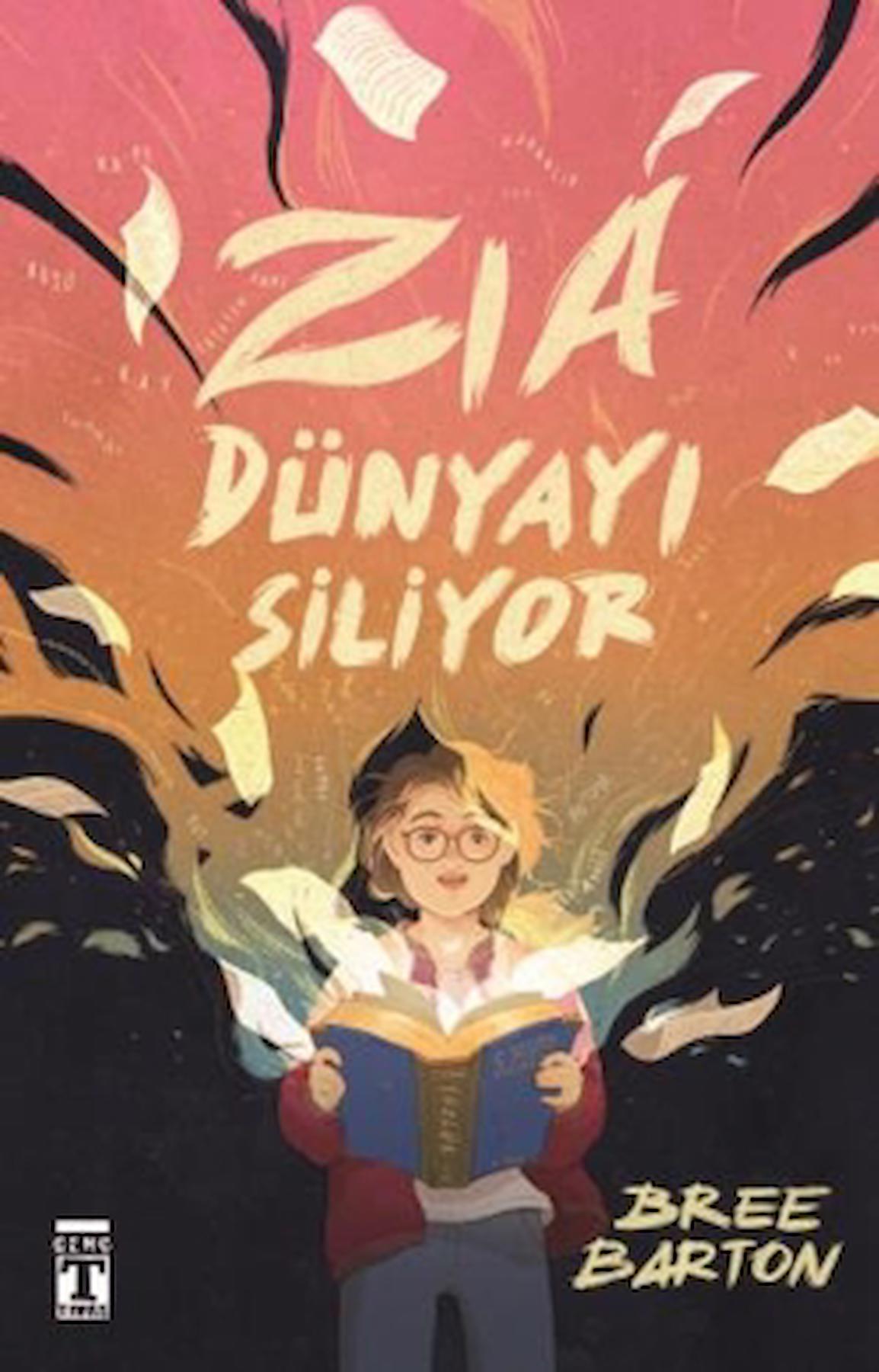 Zia Dünyayı Siliyor / Bree Barton / Genç Timaş / 9786259892788