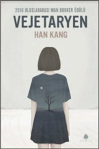 April Yayıncılık Vejetaryen, Han Kang, , Vejetaryen Kitabı, 160 Sayfa