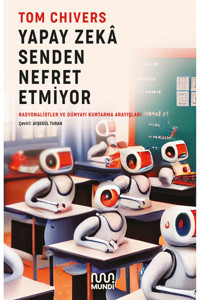 MUNDİ Yapay Zekâ Senden Nefret Etmiyor