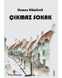 Çıkmaz Sokak - Osman Kömürcü - Kitap Müptelası Yayınları