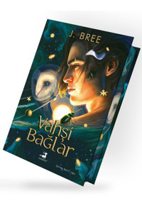 Olimpos Yayınları Vahşi Bağlar - J. Bree (Ciltli Özel Baskı)