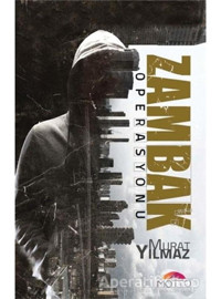 Zambak Operasyonu - Murat Yılmaz - Motto Yayınları