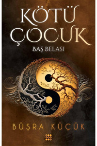 Dokuz Yayınları Kötü Çocuk 2 - Baş Belası / Büşra Küçük / Dokuz Yayınları / 9786256402362