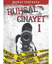 Ruhsal Cinayet - 1 - Murat Sertkaya - Almina Kitap