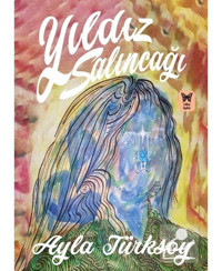 Yıldız Salıncağı - Ayla Türksoy - Nika Yayınevi