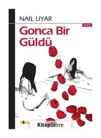 Gonca Bir Güldü - Nail Uyar - Kora Yayın
