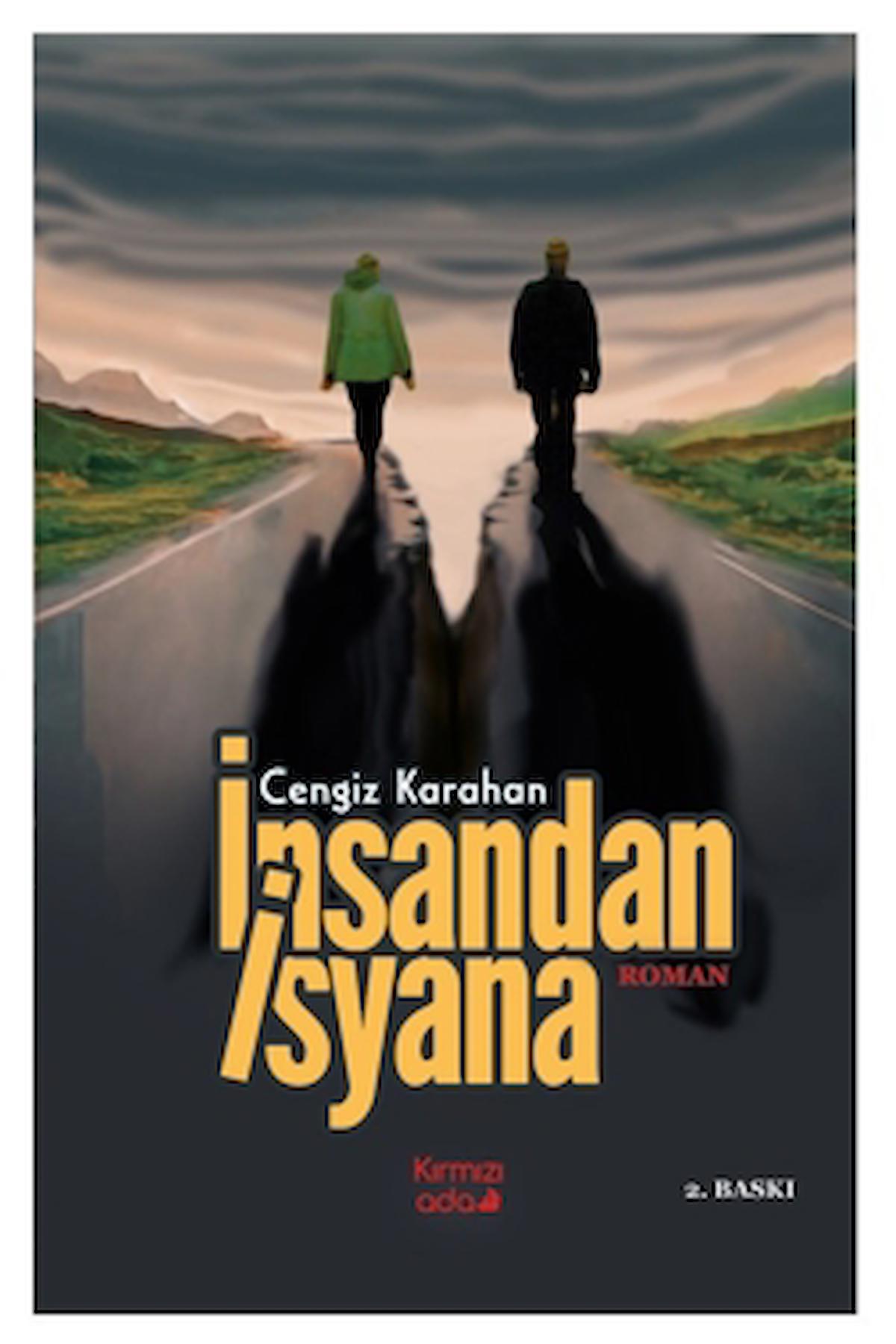 İnsandan İsyana / Cengiz Karahan / Kırmızı Ada Yayınları / 9789944496728