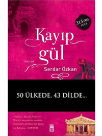 Kayıp Gül - Serdar Özkan - Timaş Yayınları
