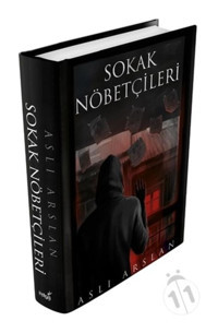 Sokak Nöbetçileri - Ciltli-Aslı Arslan-İndigo Kitap