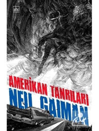 Amerikan Tanrıları - Neil Gaiman - İthaki Yayınları