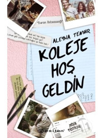 Koleje Hoş Geldin - Aleyna Temur - Epsilon Yayınevi