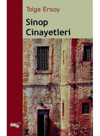Sinop Cinayetleri - Tolga Ersoy - Sınırsız Kitap