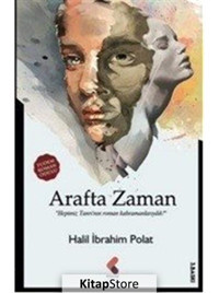 Arafta Zaman - Halil İbrahim Polat - Klaros Yayınları