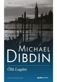 Ölü Lagün - Bir Komiser Zen Macerası 4 - Michael Dibdin - Alfa Yayıncılık