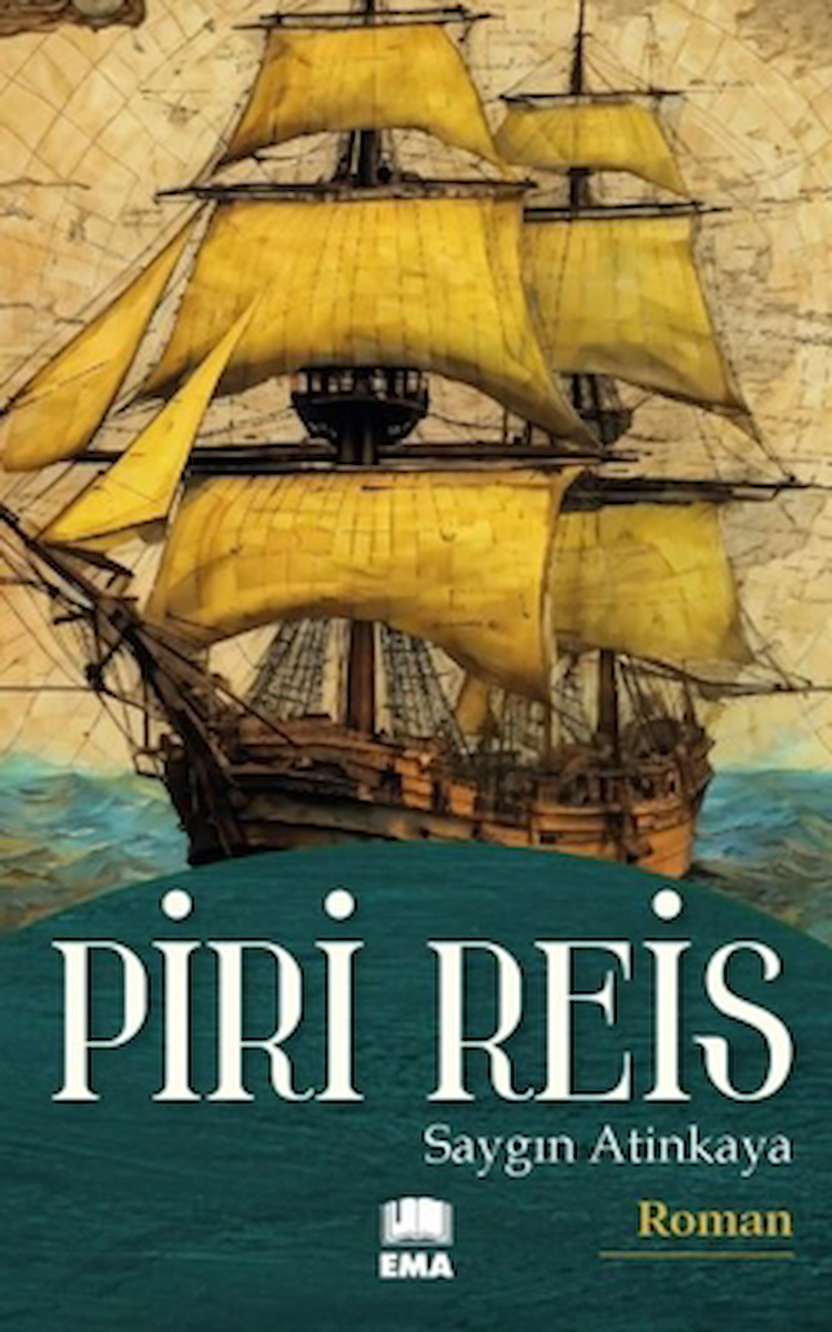 Piri Reis / Saygın Atinkaya / Ema Kitap / 9786258191547