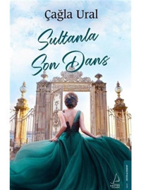 Sultanla Son Dans - Çağla Ural - Destek Yayınları