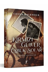 Destek Yayınları Ceyda Kalender - Kırmızı Güller Çabuk Solar ( ÜCRETSİZ KARGO )