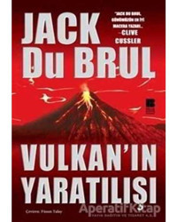 Vulkan'ın Yaratılışı - Jack Du Brul - Bilge Kültür Sanat