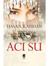 Acı Su - Hasan Kayıhan - Bilge Kültür Sanat