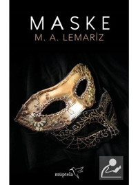 Maske - M. A. Lemariz - Müptela Yayınları