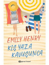 Kış Yaza Kavuşunca - Emily Henry - Epsilon Yayınevi