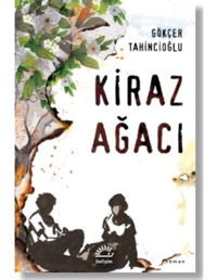 Kiraz Ağacı - Gökçer Tahincioğlu - İletişim Yayınları