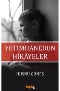 Metis Yayınları Yetimhaneden Hikayeler - - Hüsnü Güneş Kitabı