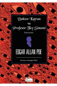 Koridor Yayıncılık Doktor Katran Ve Profesör Tüy Sistemi (Öykü Seçkisi) (Bez Ciltli Klasikler)