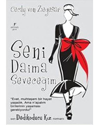 Seni Daima Seveceğim - Cecily von Ziegesar - Artemis Yayınları